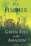 Green Eyes in the Amazon (Rethinking the Future)