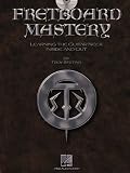 Fretboard Mastery [With CD]