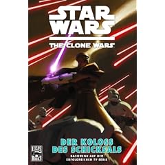 Star Wars: The Clone Wars (zur TV-Serie), Bd. 5: Der Koloss des Schicksals