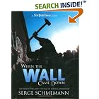 Click here to buy When the Wall Came Down: The Berlin Wall and the Fall of... by  Serge Schmemann.