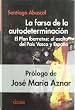 Farsa de la autodeterminacion, la - el plan ibarretxe