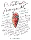 Celebrity Vineyards: From Napa to Tuscany in Search of Great Wine