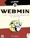Book cover of The Book of Webmin: Or How I Learned to Stop Worrying and Love UNIX.