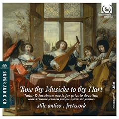 Tune thy Musicke to thy Hart: Tudor & Jacobean music for private devotion