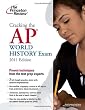 Cracking the AP World History Exam, 2011 Edition (College Test Preparation)