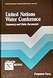 United Nations Water Conference : summary and main documents