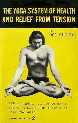 the yoga system of health and relief from tension