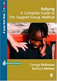 Bullying: A Complete Guide to the Support Group Method (Lucky Duck Books)