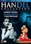 The Handel Collection [DVD] [2009]