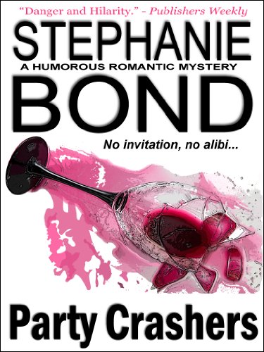 Party Crashers (humorous romantic mystery) by Stephanie Bond