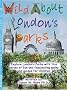 Be Wild About London's Parks