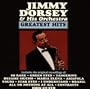 Jimmy Dorsey & Orchestra - Greatest Hits