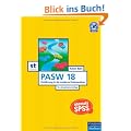 SPSS 18 (ehemals PASW): Einf�hrung in die moderne Datenanalyse