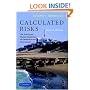 Calculated Risks: The Toxicity and Human Health Risks of Chemicals in our Environment