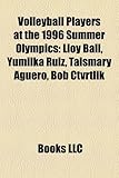 Volleyball Players at the 1996 Summer Olympics: Lloy Ball-