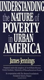 Understanding the Nature of Poverty in Urban America