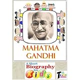 Mahatma Gandhi - A Short Biography for Kids