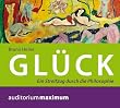 Gl�ck, 2 Audio-CDs: Ein Streifzug durch die Philosohie