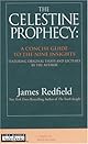 The Celestine Prophecy : A Concise Guide to the Nine Insights Featuring Original Essays and Lecturesby the Author