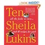 Ten: All the Foods We Love and Ten Perfect Recipes for Each