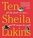 Ten: All the Foods We Love and Ten Perfect Recipes for Each