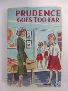 Prudence Goes Too Far by Helen S Humphries