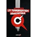La Terrorisation d�mocratique