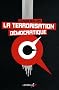 La Terrorisation d�mocratique