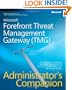 Microsoft Forefront Threat Management Gateway (TMG) Administrator's Companion (Pro -Administrator's Campanion)