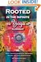 Rooted in the Infinite: The Yoga of Alignment