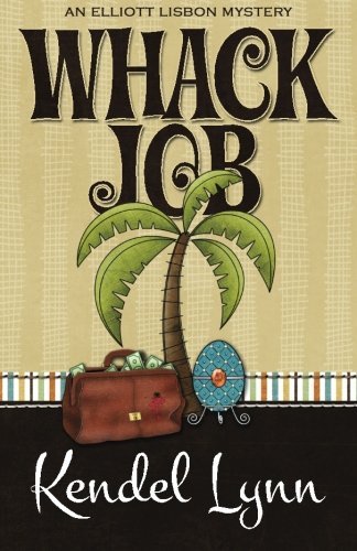 whack job an elliott lisbon mystery volume 2