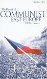 The Demise of Communist East Europe: 1989 in Context (Historical Endings)