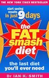 The Fat Smash Diet: The Last Diet Youll Ever Need