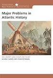 Major Problems in Atlantic History: Documents and Essays (Major Problems in American Hsitory)