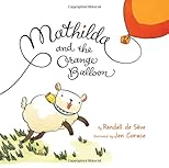 Mathilda and the Orange Balloon