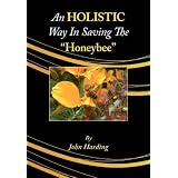 An Holistic Way in Saving the Honeybee