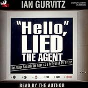 'Hello', Lied the Agent: And Other Bullshit You Hear as a Hollywood TV Writer | [Ian Gurvitz]