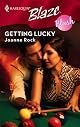 Getting Lucky (Harlequin Blaze)