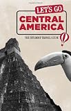 Books : Let's Go Central America: The Student Travel Guide