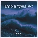 Ambient Heaven: Storm
