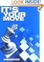 It's Your Move (Everyman Chess)