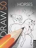 Draw 50 Horses (Draw 50) by Lee J. Ames 6Rev Edition (1988)