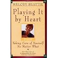Playing It by Heart: Taking Care of Yourself No Matter What