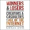 Winners and Losers: Creators and Casualties of the Age of the Internet
