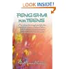 Feng Shui for Teens: An easy-to-read guide for teens to learn Feng Shui with tips on how to create fun and fabulous rooms
