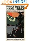 Hero Tales: How Common Lives Reveal the Uncommon Genius of America