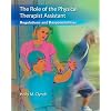 The Role of the Physical Therapist Assistant: Regulations and Responsibilities