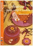 Feutrine, scrap et broderie