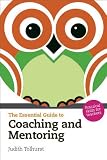The Essential Guide to Coaching and Mentoring: Practical Skills for Teachers (The Essential Guides)
