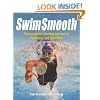 Swim Smooth: The Complete Coaching System for Swimmers and Triathletes